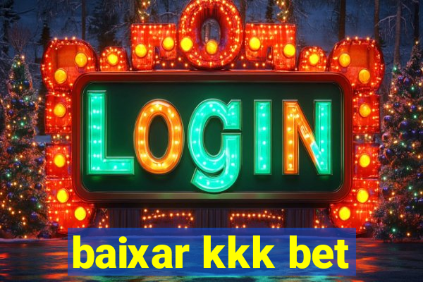 baixar kkk bet